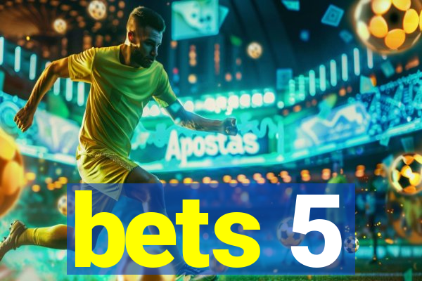 bets 5